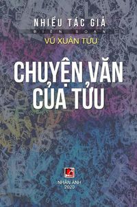Cover image for Chuy&#7879;n V&#259;n C&#7911;a T&#7917;u (hard cover)
