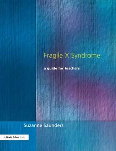 Cover image for Fragile X Syndrome: A Guide for Teachers