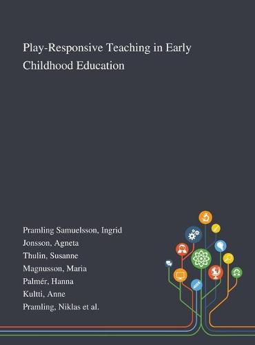 Cover image for Play-Responsive Teaching in Early Childhood Education