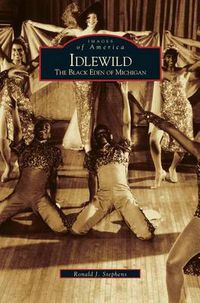 Cover image for Idlewild: The Black Eden of Michigan