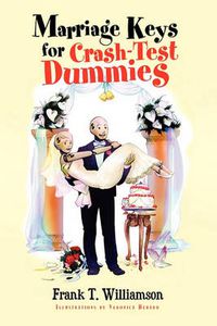 Cover image for Marriage Keys for Crash-Test Dummies