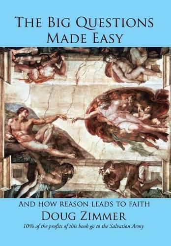 Cover image for The Big Questions Made Easy: And how reason leads to faith