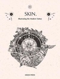 Cover image for Skin & Ink: Illustrating the Modern Tattoo