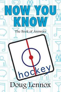 Cover image for Now You Know Hockey: The Book of Answers