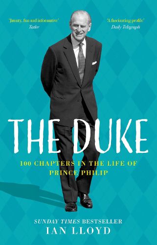 The Duke: 100 Chapters in the Life of Prince Philip