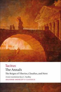 Cover image for The Annals: The Reigns of Tiberius, Claudius, and Nero