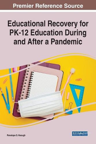 Cover image for Educational Recovery for PK-12 Education During and After a Pandemic
