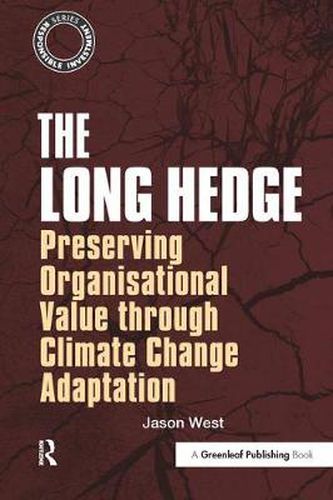 Cover image for The Long Hedge: Preserving Organisational Value through Climate Change Adaptation