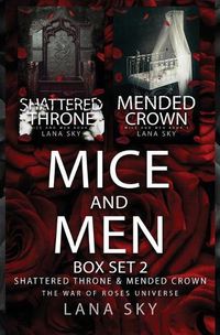 Cover image for Mice and Men Box Set 2 (Shattered Throne & Mended Crown): War of Roses Universe