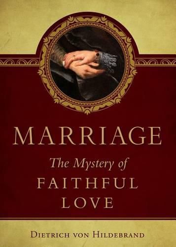 Cover image for Marriage: The Mystery of Faithful Love