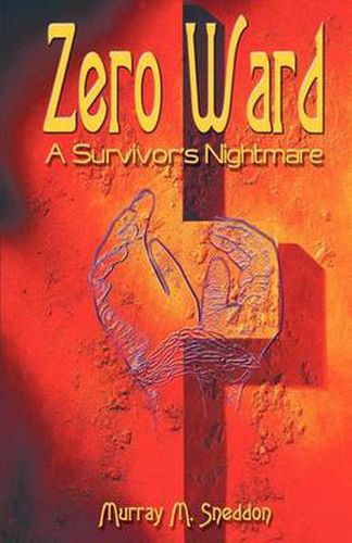 Cover image for Zero Ward: A Survivor's Nightmare