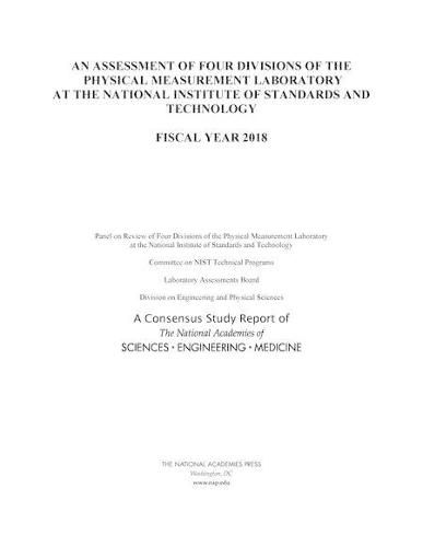 An Assessment of Four Divisions of the Physical Measurement Laboratory at the National Institute of Standards and Technology: Fiscal Year 2018