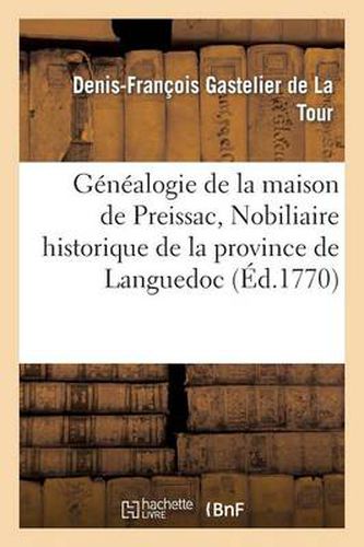 Genealogie de la Maison de Preissac, Nobiliaire Historique de la Province de Languedoc (Ed.1770)