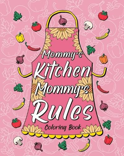 Cover image for Mommy's Kitchen Mommy's Rules Coloring Book