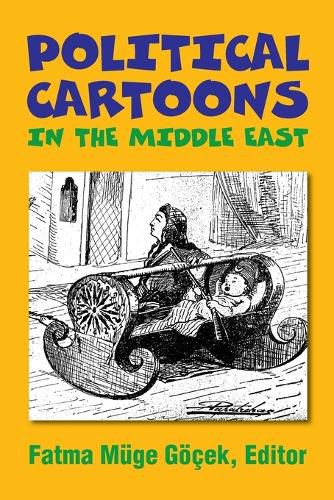 Cover image for Political Cartoons in the Middle East: Cultural Representations in the Middle East