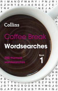 Cover image for Coffee Break Wordsearches Book 1: 200 Themed Wordsearches