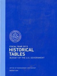 Cover image for Fiscal Year 2013 Historical Tables: Budget of the U.S. Government