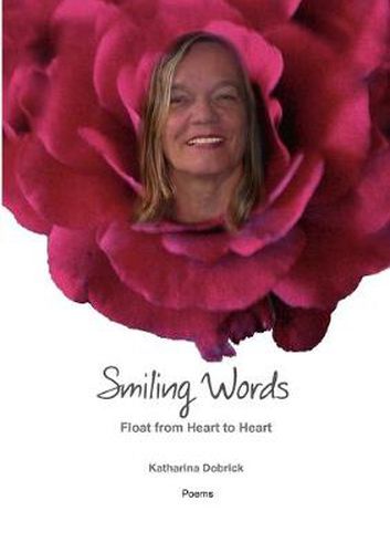 Cover image for Smiling Words Float from Heart to Heart: Poems