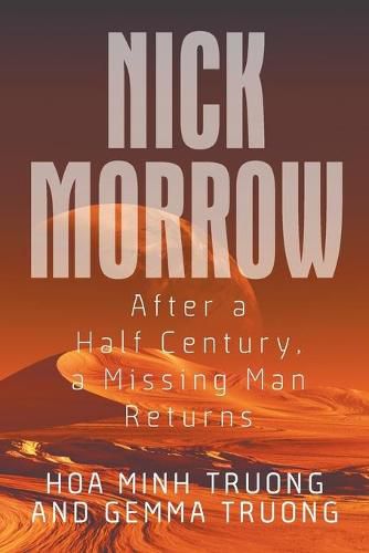 Cover image for Nick Morrow: After a Half Century, a Missing Man Returns