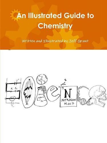 Cover image for An Illustrated Guide to Chemistry