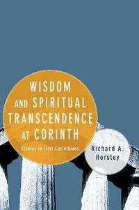 Cover image for Wisdom and Spiritual Transcendence at Corinth: Studies in First Corinthians