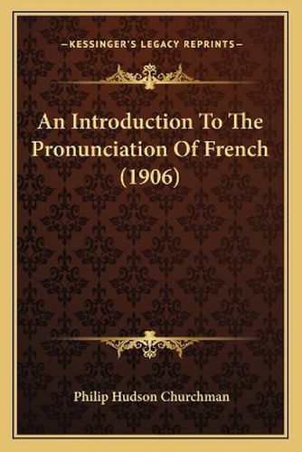 An Introduction to the Pronunciation of French (1906)