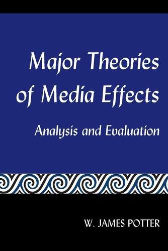 Cover image for Major Theories of Media Effects: Analysis and Evaluation