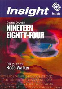Cover image for Nineteen Eighty-Four: Insight Text Guide