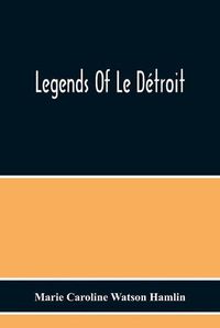 Cover image for Legends Of Le Detroit