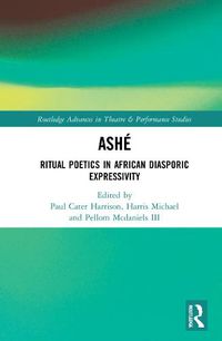 Cover image for ASHE: Ritual Poetics in African Diasporic Expression