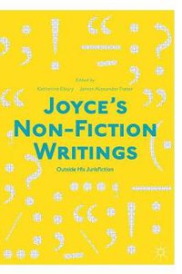 Cover image for Joyce's Non-Fiction Writings: Outside His Jurisfiction