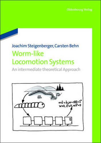 Cover image for Worm-Like Locomotion Systems: An intermediate theoretical Approach