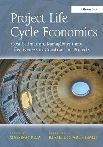 Cover image for Project Life Cycle Economics: Cost Estimation, Management and Effectiveness in Construction Projects