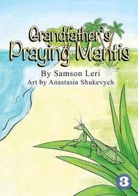 Cover image for Grandfather's Praying Mantis