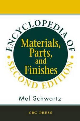 Cover image for Encyclopedia of Materials, Parts and Finishes, Second Edition