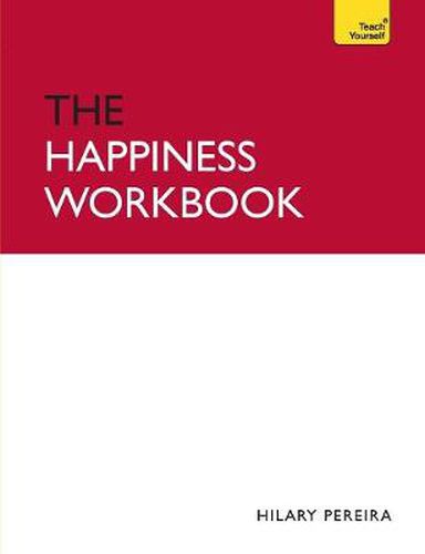 Cover image for The Happiness Workbook: Teach Yourself