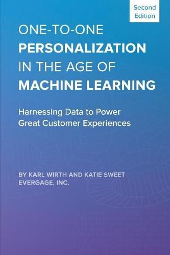 Cover image for One-to-One Personalization in the Age of Machine Learning: Harnessing Data to Power Great Customer Experiences