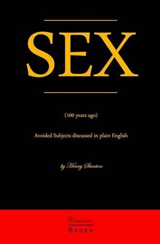 Cover image for Sex: Avoided Subjects Discussed in Plain English (100 Years Ago)