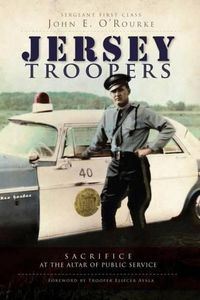 Cover image for Jersey Troopers: Sacrifice at the Altar of Public Service