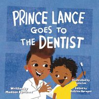 Cover image for Prince Lance Goes To The Dentist