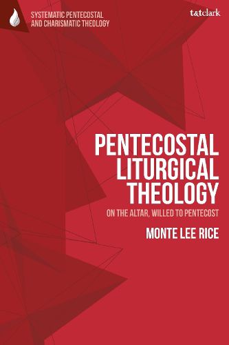 Pentecostal Liturgical Theology