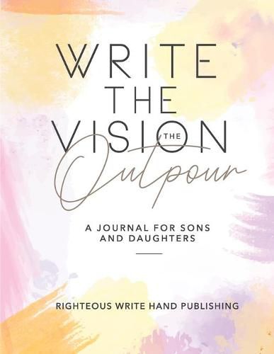 Cover image for Write The Vision: The Outpour