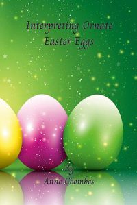 Cover image for Interpreting Ornate Easter Eggs