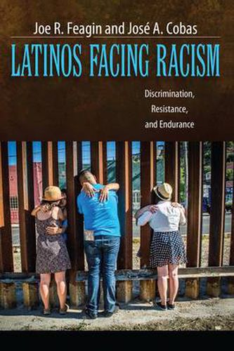 Cover image for Latinos Facing Racism: Discrimination, Resistance, and Endurance