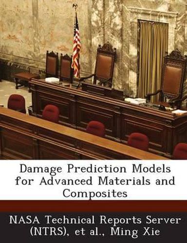 Cover image for Damage Prediction Models for Advanced Materials and Composites