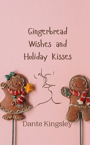 Cover image for Gingerbread Wishes and Holiday Kisses