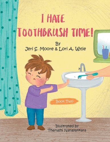 Cover image for I Hate Toothbrush Time!