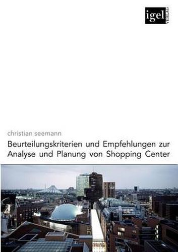 Cover image for Beurteilungskriterien und Empfehlungen zur Analyse und Planung von Shopping-Center