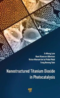 Cover image for Nanostructured Titanium Dioxide in Photocatalysis