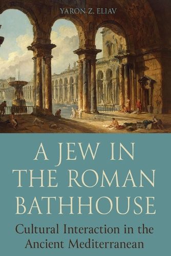Cover image for A Jew in the Roman Bathhouse